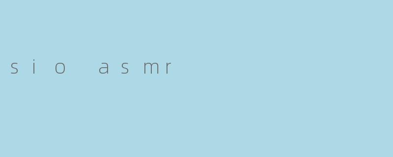 sio asmr